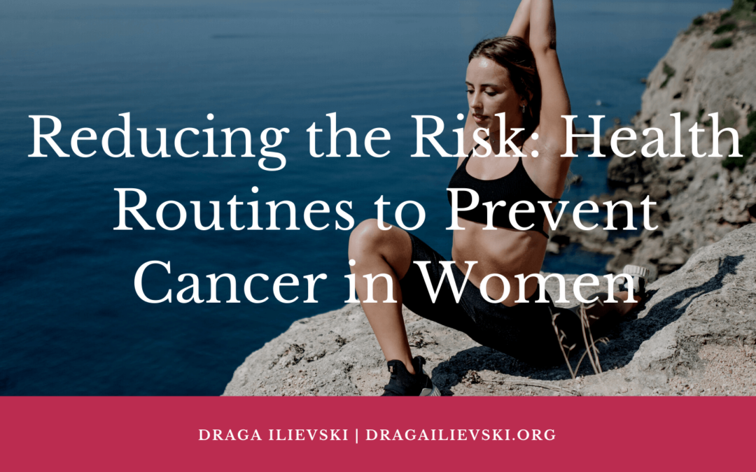 Reducing the Risk: Health Routines to Prevent Cancer in Women