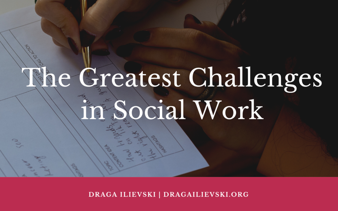 The Greatest Challenges in Social Work